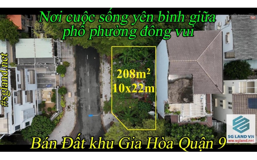 Bán đất khu Gia Hòa Quận 9 208m2 (10x22)m nơi cuộc sống yên bình giữa phố phường đông vui